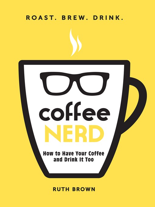 Title details for Coffee Nerd by Ruth Brown - Available